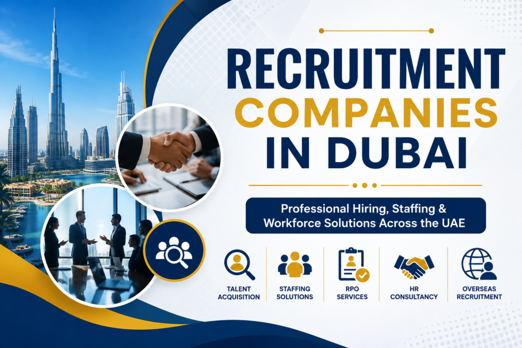 Best Recruitment Agency in Dubai: Your Complete Guide to Hiring Top Talent in the UAE