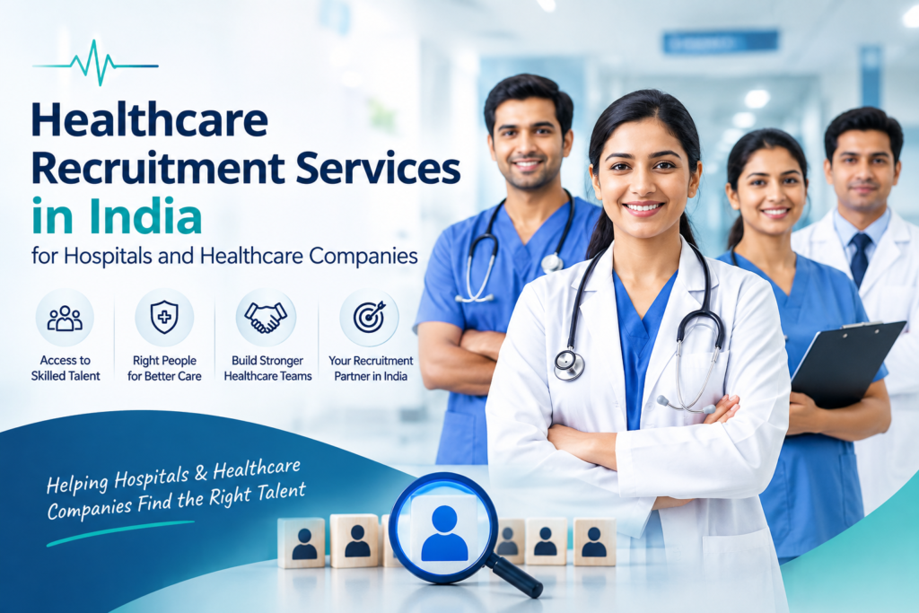 Healthcare Recruitment Services in India for Hospitals and Healthcare Companies
